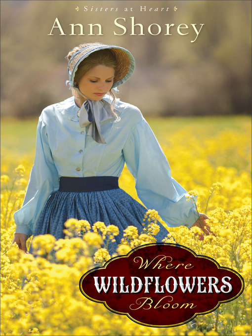 Title details for Where Wildflowers Bloom by Ann Shorey - Available